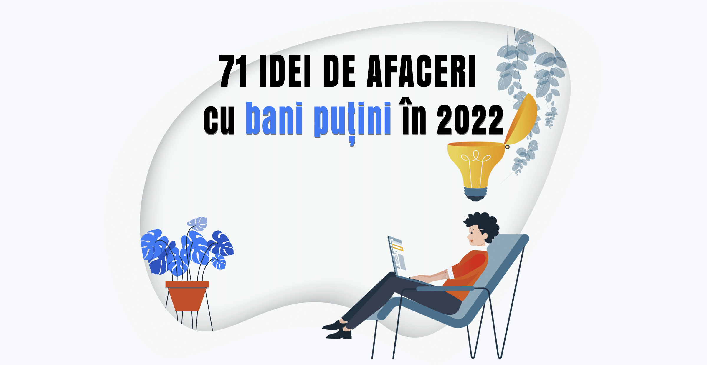 cele mai bune idei de a face bani 2022)